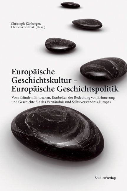 Produktbild: Europ&auml;ische Geschichtskultur - Europ&auml;ische Geschichtspolitik