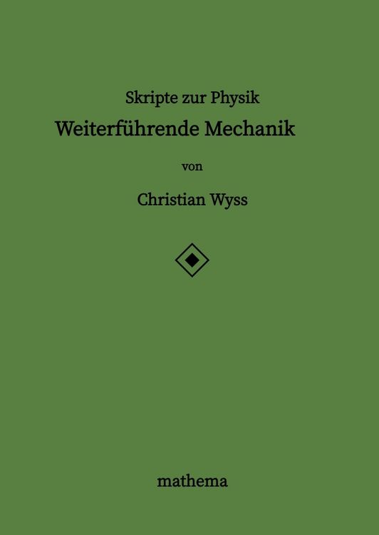 Produktbild: Skripte zur Physik - Weiterf&uuml;hrende Mechanik