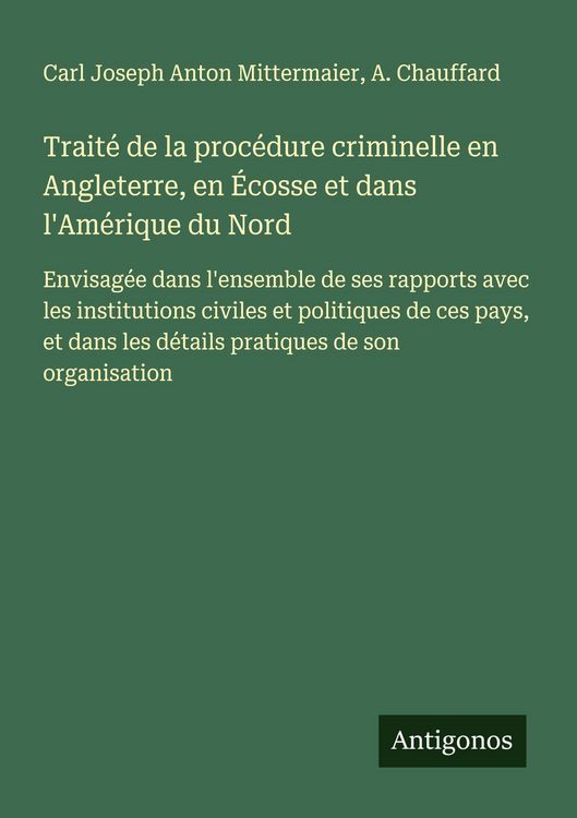 Produktbild: Trait&eacute; de la proc&eacute;dure criminelle en Angleterre, en &Eacute;cosse et dans l'Am&eacute;rique du Nord