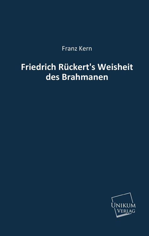 Produktbild: Kern, F: Friedrich R&uuml;ckert's Weisheit des Brahmanen