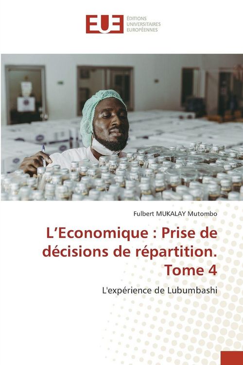 Produktbild: L'Economique : Prise de d&eacute;cisions de r&eacute;partition. Tome 4