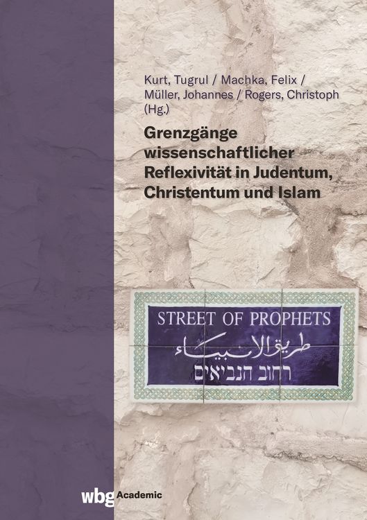Produktbild: Grenzg&auml;nge wissenschaftlicher Reflexivit&auml;t in Judentum, Christentum und Islam