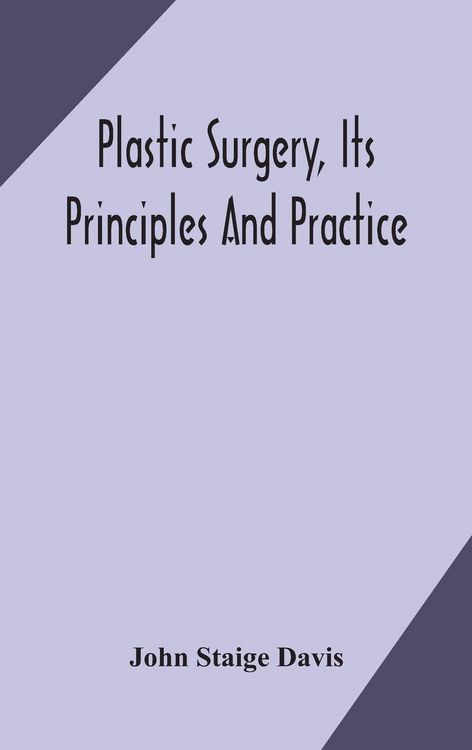 Produktbild: Plastic Surgery, Its Principles And Practice