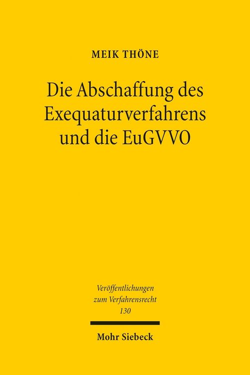 Produktbild: Die Abschaffung des Exequaturverfahrens und die EuGVVO