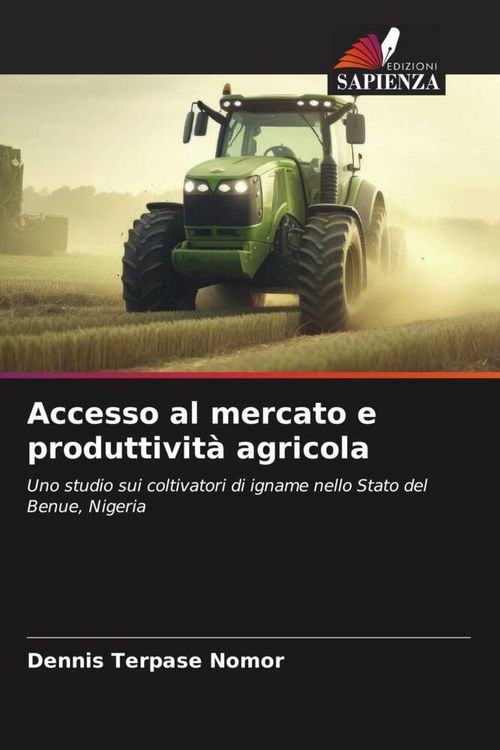 Produktbild: Accesso al mercato e produttivit&agrave; agricola