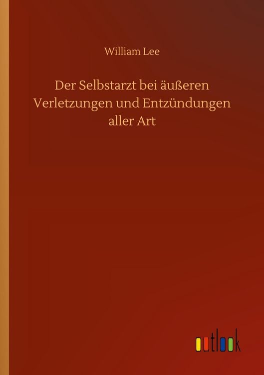 Produktbild: Der Selbstarzt bei &auml;u&szlig;eren Verletzungen und Entz&uuml;ndungen aller Art