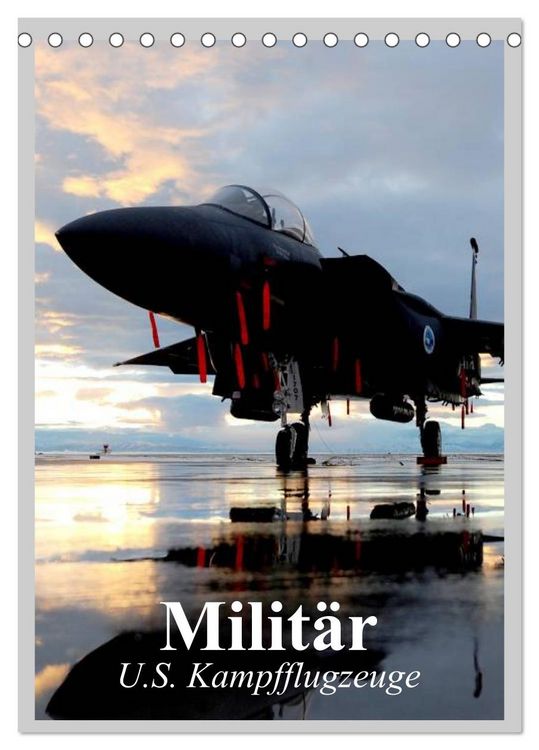 Produktbild: Milit&auml;r. U.S. Kampfflugzeuge (Tischkalender 2026 DIN A5 hoch), CALVENDO Monatskalender