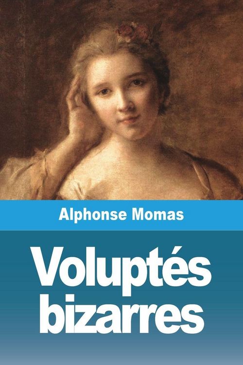 Produktbild: Volupt&eacute;s bizarres