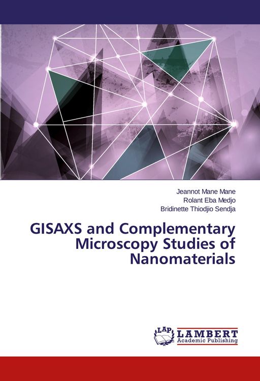 Produktbild: GISAXS and Complementary Microscopy Studies of Nanomaterials