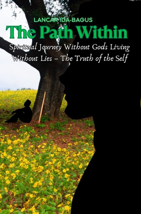 Produktbild: The Path Within - A Spiritual Journey Without Gods Living Without Lies - The Truth of the Self