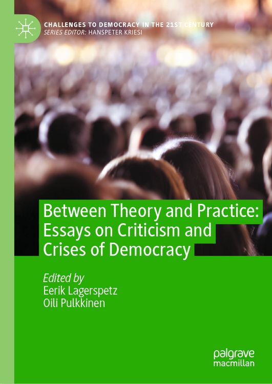 Produktbild: Between Theory and Practice: Essays on Criticism and Crises of Democracy