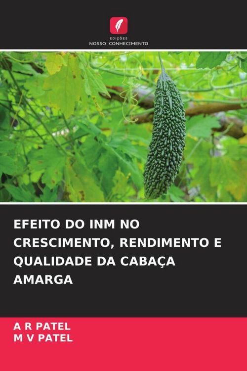 Produktbild: Efeito Do Inm No Crescimento, Rendimento E Qualidade Da Caba&ccedil;a Amarga