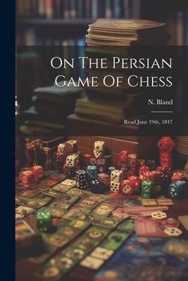 Produktbild: On The Persian Game Of Chess: Read June 19th, 1847