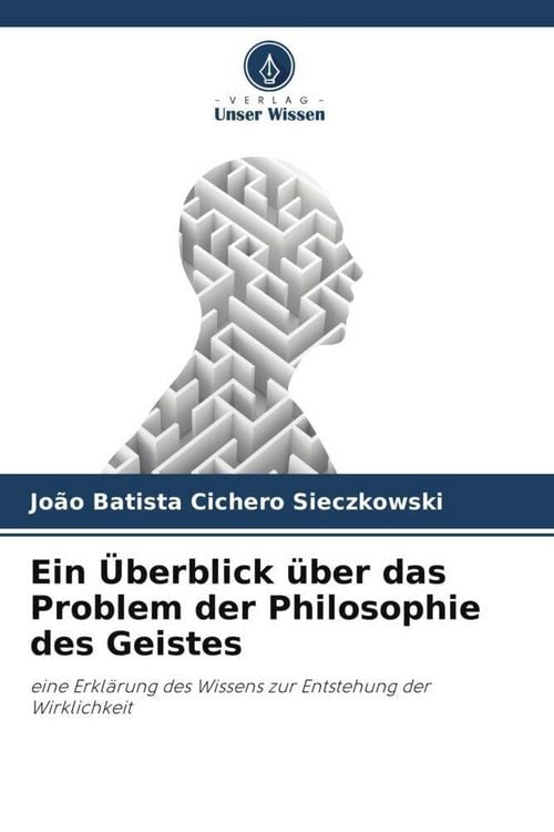 Produktbild: Ein &Uuml;berblick &uuml;ber das Problem der Philosophie des Geistes