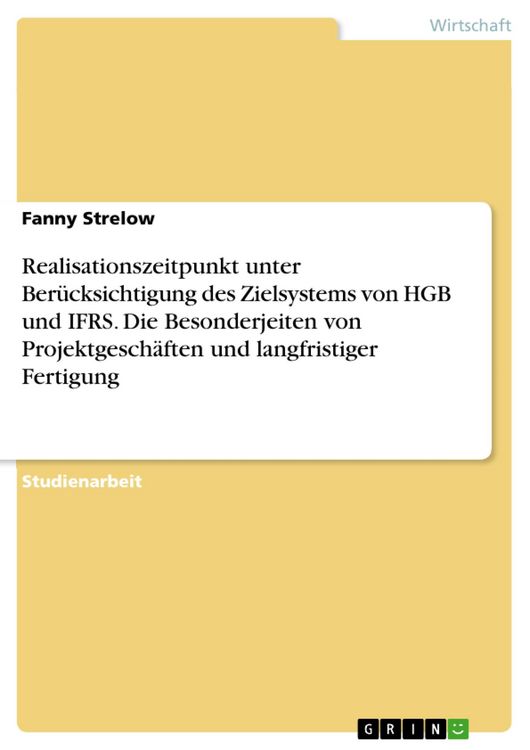 Produktbild: Realisationszeitpunkt unter Ber&uuml;cksichtigung des Zielsystems von HGB und IFRS. Die Besonderjeiten von Projektgesch&auml;ften und langfristiger Fertigung