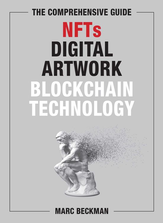 Produktbild: The Comprehensive Guide to Nfts, Digital Artwork, and Blockchain Technology