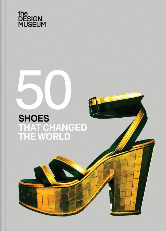 Produktbild: Fifty Shoes that Changed the World : Design Museum Fifty