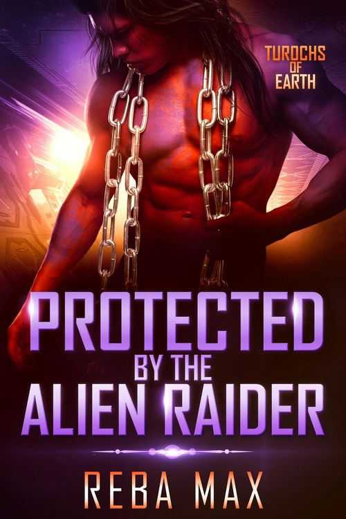 Produktbild: Protected by the Alien Raider (Turochs of Earth, #4)