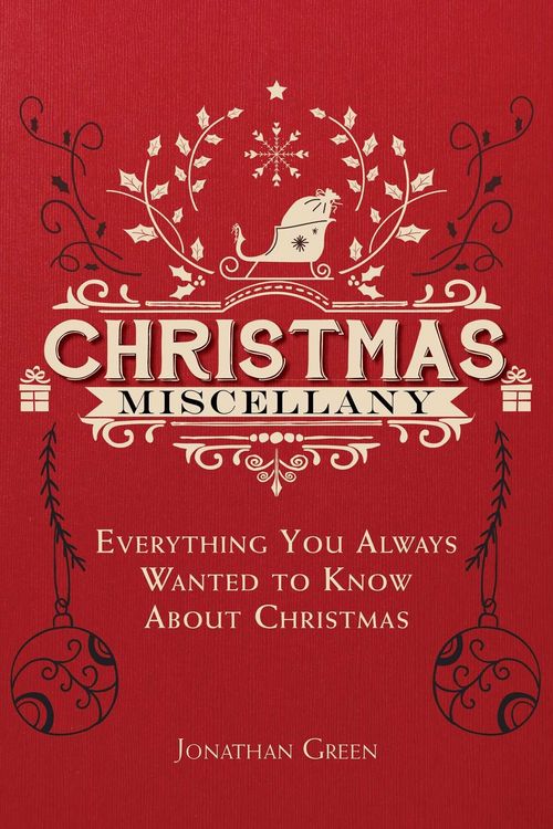 Produktbild: Christmas Miscellany: Everything You Ever Wanted to Know about Christmas