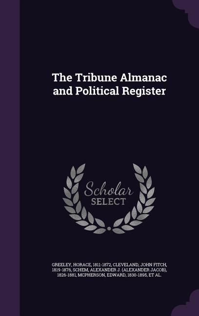 Produktbild: The Tribune Almanac and Political Register