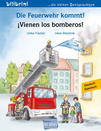 Produktbild: Die Feuerwehr kommt! (Deutsch-Spanisch)