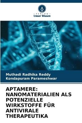 Produktbild: Aptamere: Nanomaterialien als Potenzielle Wirkstoffe f&uuml;r Antivirale Therapeutika