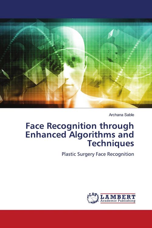 Produktbild: Face Recognition through Enhanced Algorithms and Techniques