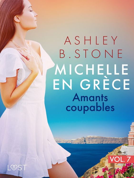Produktbild: Michelle en Gr&egrave;ce 7 : Amants coupables - Une nouvelle &eacute;rotique