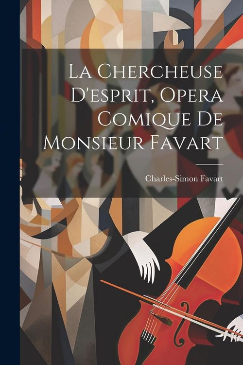 Produktbild: La Chercheuse D'esprit, Opera Comique De Monsieur Favart