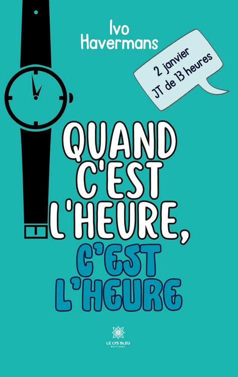Produktbild: Ivo Havermans: Quand c'est l'heure, c'est l'heure