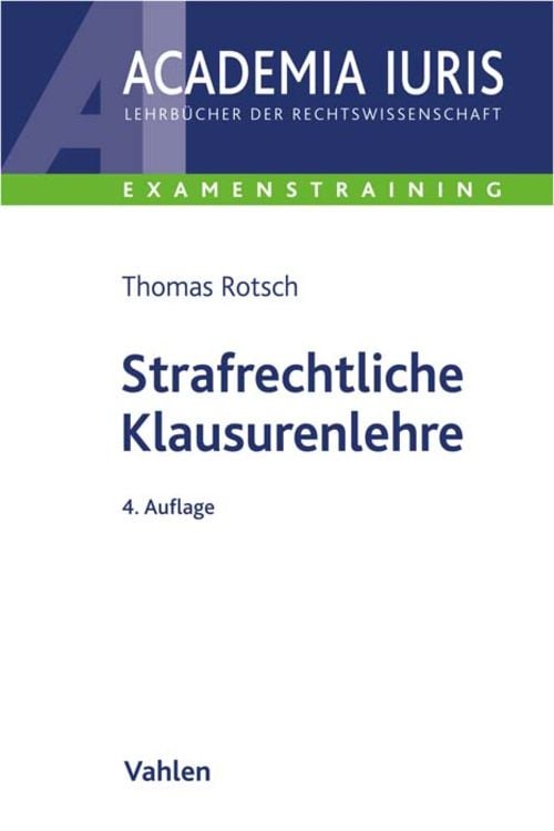 Bild vom Artikel Strafrechtliche Klausurenlehre vom Autor Thomas Rotsch