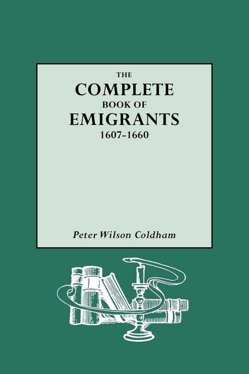 Produktbild: Complete Book of Emigrants, 1607-1660