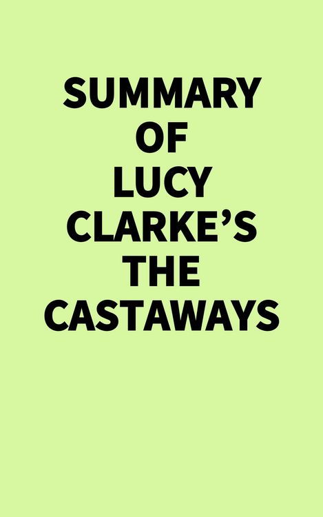 Produktbild: Summary of Lucy Clarke's The Castaways