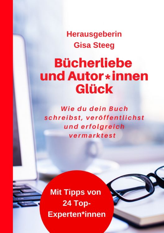Produktbild: B&uuml;cherliebe und Autor*innenGl&uuml;ck