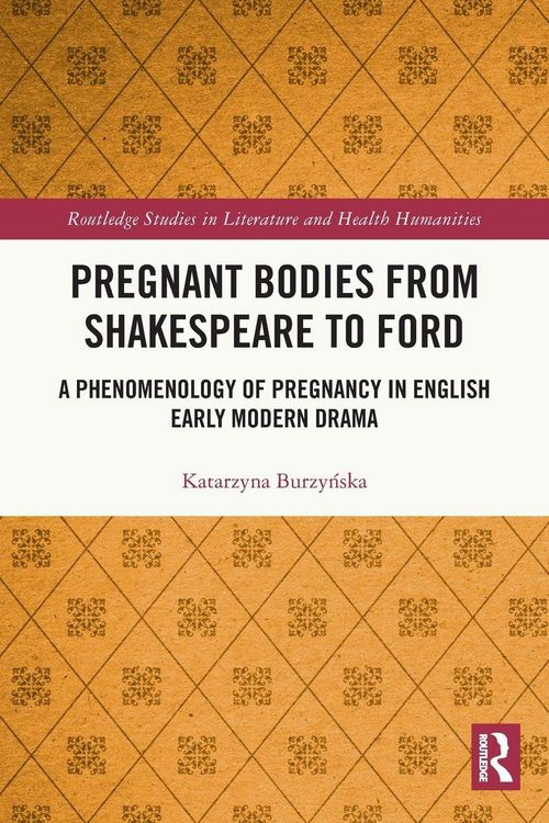 Produktbild: Pregnant Bodies from Shakespeare to Ford