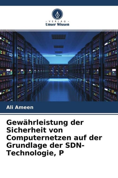 Produktbild: Gew&auml;hrleistung der Sicherheit von Computernetzen auf der Grundlage der SDN-Technologie, P
