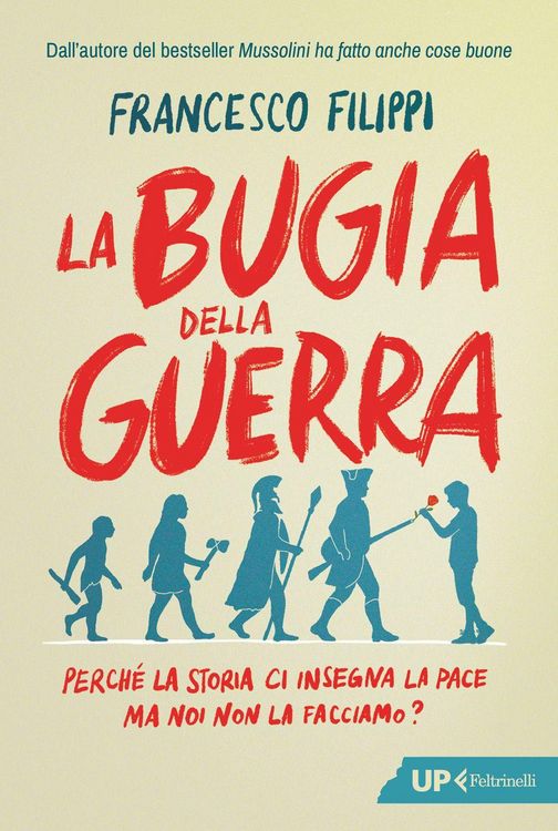 Produktbild: La bugia della guerra. Perch&eacute; la Storia ci insegna la pace ma noi non la facciamo?