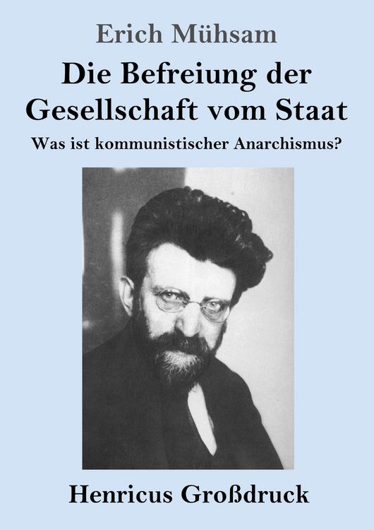 Produktbild: Die Befreiung der Gesellschaft vom Staat (Gro&szlig;druck)