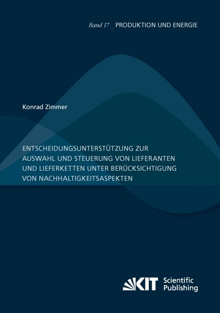 Produktbild: Entscheidungsunterst&uuml;tzung zur Auswahl und Steuerung von Lieferanten und Lieferketten unter Ber&uuml;cksichtigung von Nachhaltigkeitsaspekten