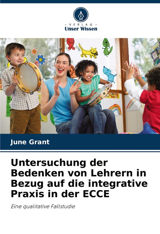 Produktbild: Untersuchung der Bedenken von Lehrern in Bezug auf die integrative Praxis in der ECCE