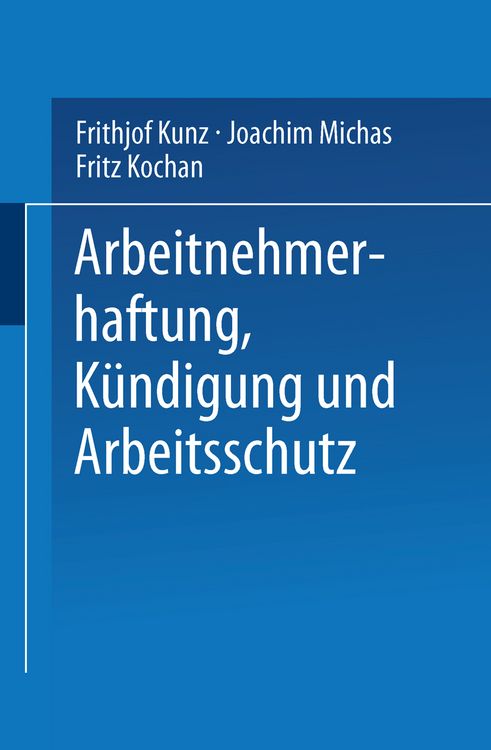 Produktbild: Arbeitnehmerhaftung, K&uuml;ndigung und Arbeitsschutz
