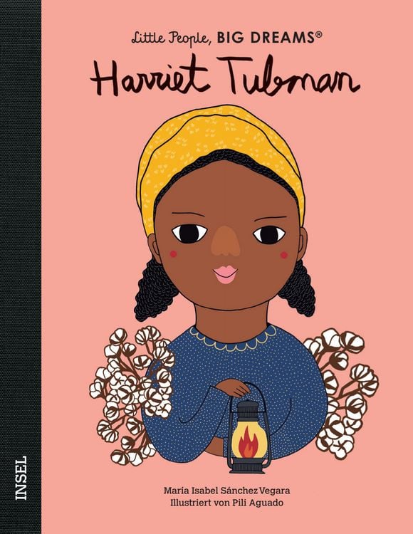 Produktbild: Harriet Tubman &ndash; Little People, BIG DREAMS (Deutsche Ausgabe)