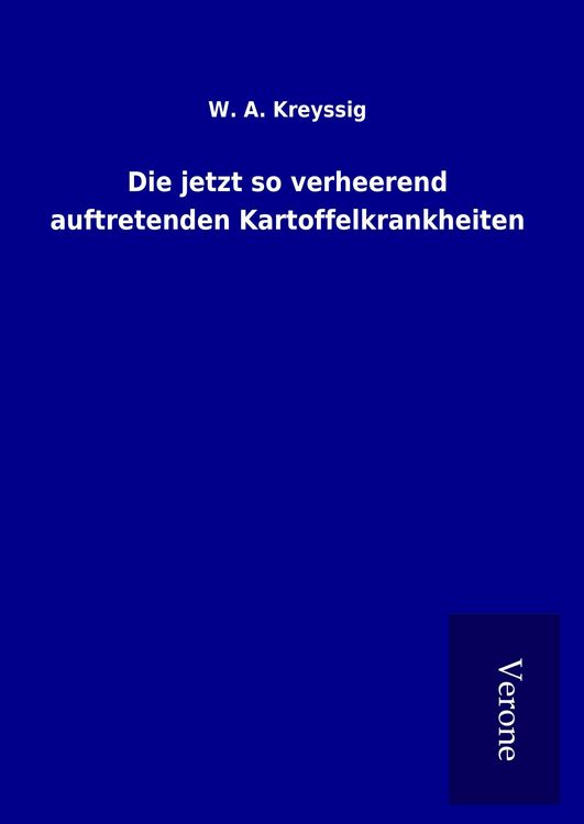 Produktbild: Die jetzt so verheerend auftretenden Kartoffelkrankheiten