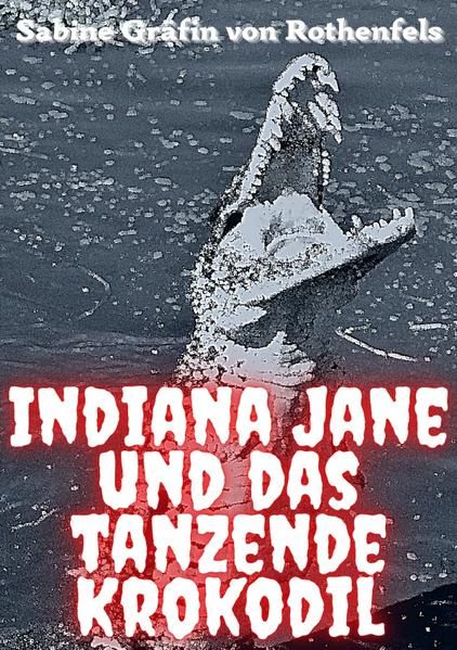 Produktbild: Indiana Jane und das tanzende Krokodil