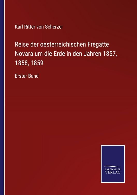 Produktbild: Reise der oesterreichischen Fregatte Novara um die Erde in den Jahren 1857, 1858, 1859