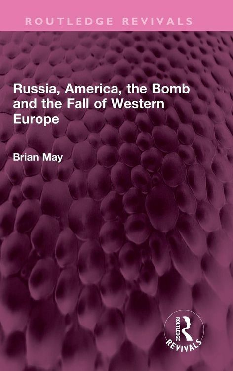 Produktbild: Russia, America, the Bomb and the Fall of Western Europe
