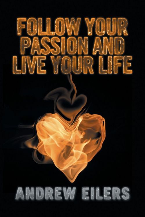 Produktbild: Follow Your Passion and Live Your Life