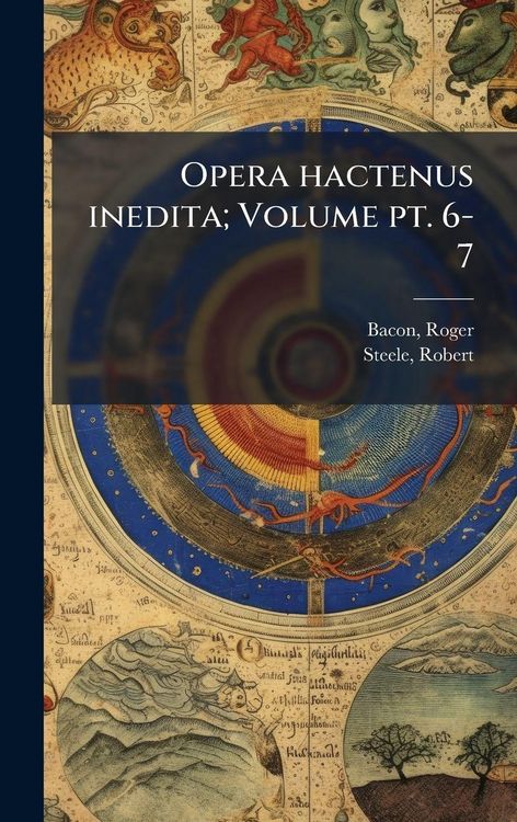 Produktbild: Opera hactenus inedita; Volume pt. 6-7