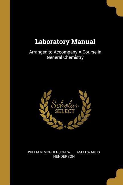 Produktbild: Laboratory Manual: Arranged to Accompany A Course in General Chemistry