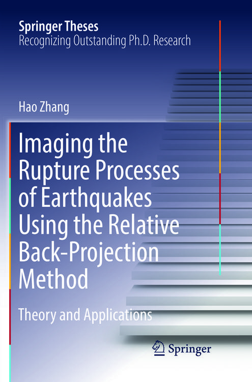 Produktbild: Imaging the Rupture Processes of Earthquakes Using the Relative Back-Projection Method
